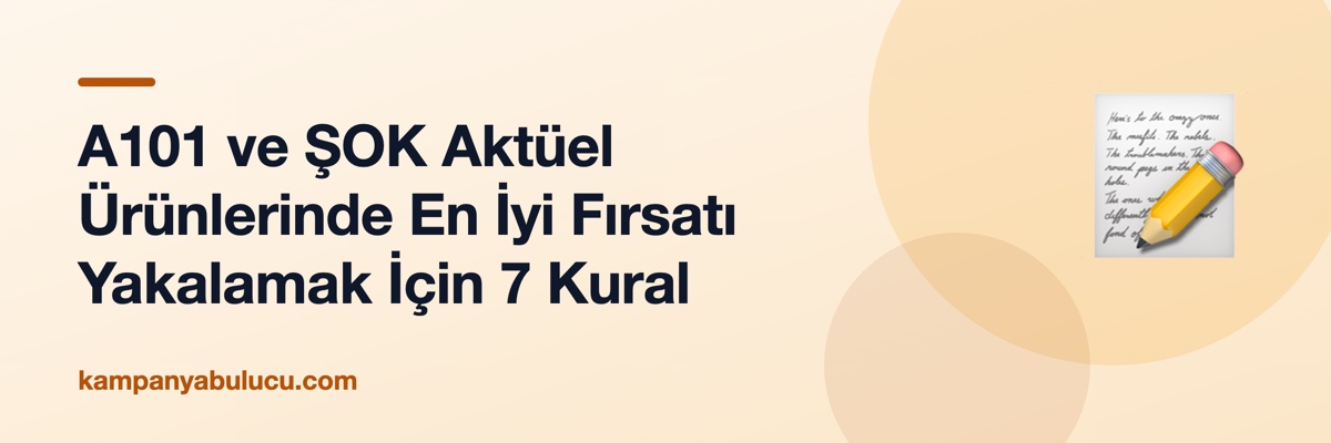 A101 ve ŞOK Aktüel Ürünlerinde En İyi Fırsatı Yakalamak İçin 7 Kural